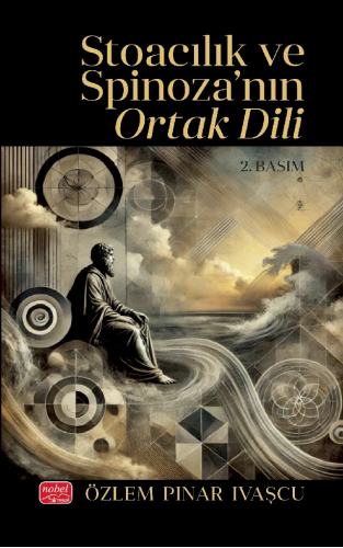 Stoacılık ve Spinoza’nın Ortak Dili