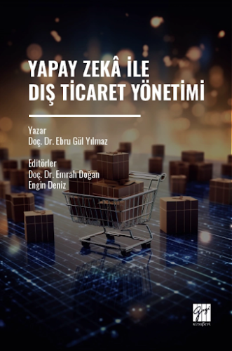 - Gazi Kitabevi - Yapay Zekâ İle Dış Ticaret Yönetimi