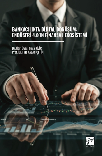 - Gazi Kitabevi - Bankacılıkta Dijital Dönüşüm: Endüstri 4.0’ın Finans