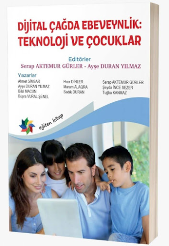 Dijital Çağda Ebeveynlik Teknoloji ve Çocuklar