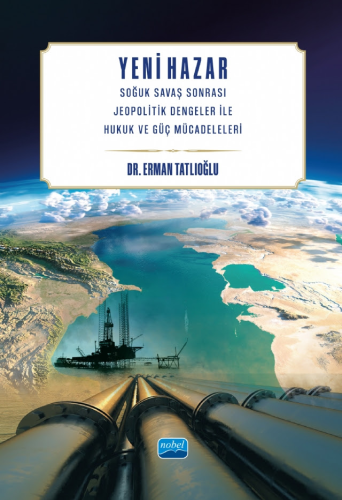Genel Konular - Yeni Hazar - Erman Tatlıoğlu - Nobel Akademi