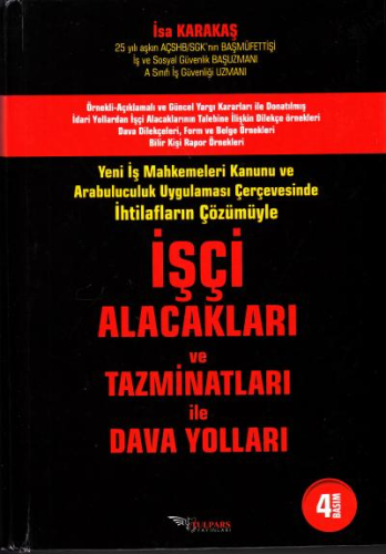 İşçi Alacakları ve Tazminatları ile Dava Yolları