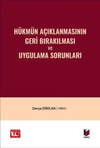 Hükmün Açıklanmasının Geri Bırakılması ve Uygulama Sorunları