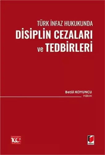 Türk İnfaz Hukukunda Disiplin Cezaları ve Tedbirleri