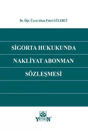 Sigorta Hukukunda Nakliyat Abonman Sözleşmesi