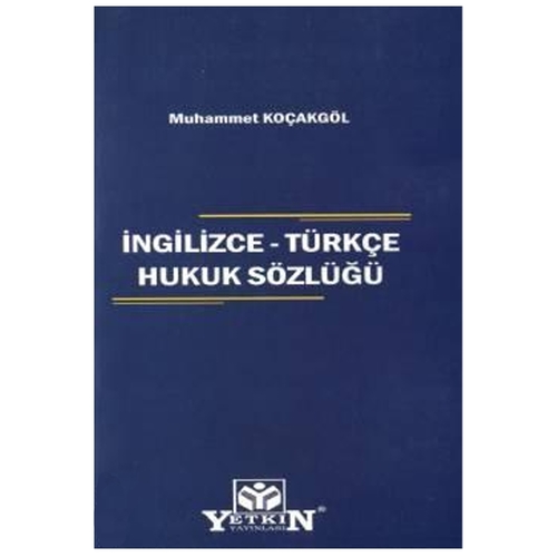 İngilizce - Türkçe Hukuk Sözlüğü Muhammet Koçakgöl