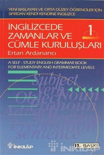 İngilizce Dil Öğrenimi - İngilizcede Zamanlar Ve Cümle Kuruluşları 1 -