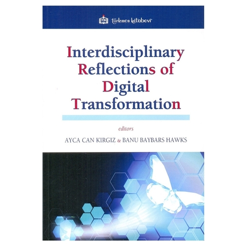 Interdisciplinary Reflections of Digital Transformation Ayça Can Kırgı