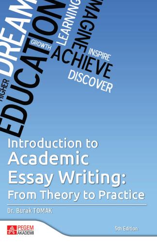 Introduction to Academic Essay Writing From Theory to Practice Burak T