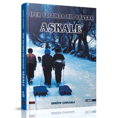 İpek Yolunda Bir Kavşak Aşkale Zekiye Çomaklı