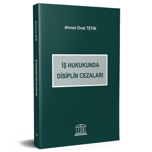 Hukuk Kitapları, - Legal Yayıncılık - İş Hukukunda Disiplin Cezaları