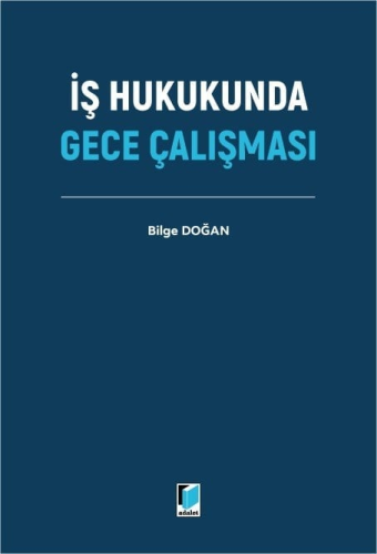 İş Hukukunda Gece Çalışması
