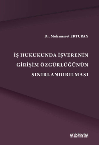 - On İki Levha Yayınları - İş Hukukunda İşverenin Girişim Özgürlüğünün