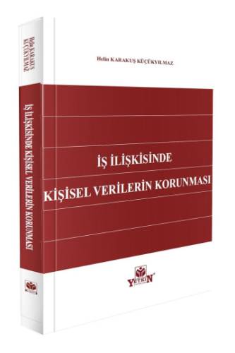 İş İlişkisinde Kişisel Verilerin Korunması