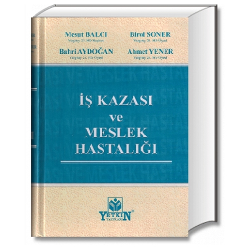 İş Kazası ve Meslek Hastalığı