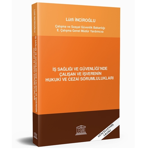 İş Sağlığı ve Güvenliği'nde Çalışan ve İşverenin Hukuki ve Cezai Sorum