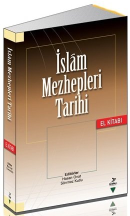 İslam Mezhepleri Tarihi El Kitabı Hasan Onat