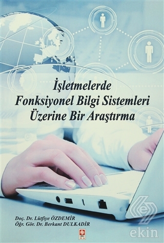 İşletmelerde Fonksiyonel Bilgi Sistemleri Üzerine Bir Araştırma