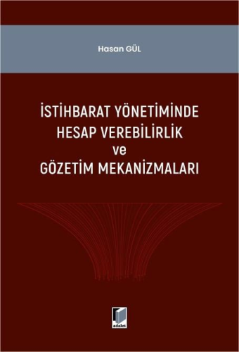 İstihbarat Yönetiminde Hesap Verilebilirlik ve Gözerim Mekanizmaları