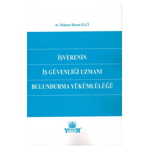 İşverenin İş Güvenliği Uzmanı Bulundurma Yükümlülüğü