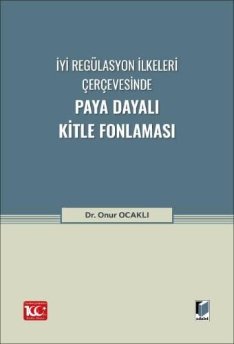 İyi Regülasyon İlkeleri Çerçevesinde Paya Dayalı Kitle Fonlaması