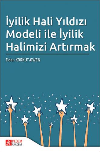 İyilik Hali Yıldızı Modeli ile İyilik Halimizi Artırmak Fidan Korkut O