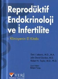 Reprodüktif Endokrinoloji ve İnfertilite Klinisyenin El Kitabı Bülent 
