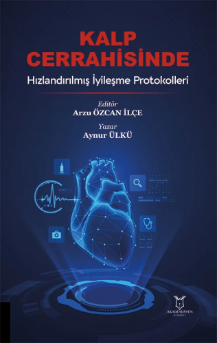 Kalp Cerrahisinde Hızlandırılmış İyileşme Protokolleri