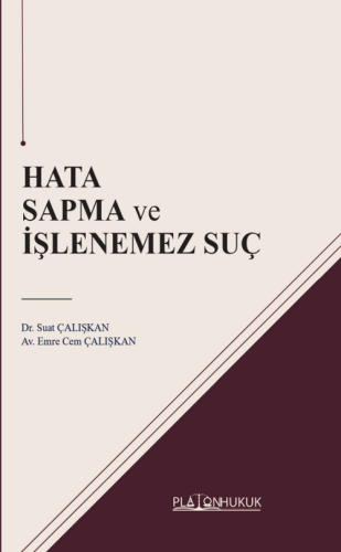 Ceza Hukuku - Hata Sapma ve İşlenemez Suç - Suat Çalışkan - Platon Huk