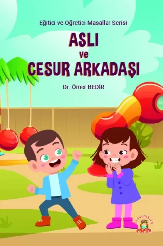 Aslı ve Cesur Arkadaşı