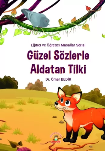 Güzel Sözlerle Aldatan Tilki
