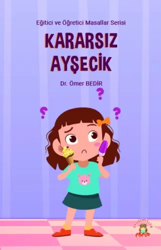 Kararsız Ayşecik