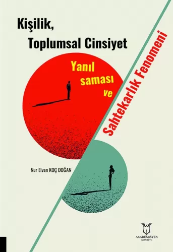 Kişilik, Toplumsal Cinsiyet Yanılsaması ve Sahtekarlık Fenomeni