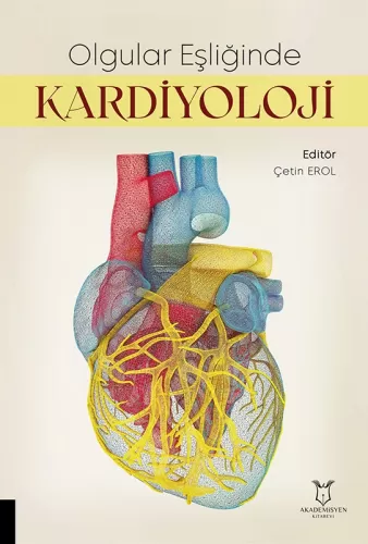 Olgular Eşliğinde Kardiyoloji Çetin Erol