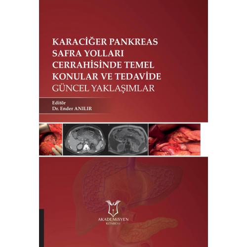 Karaciğer - Pankreas - Safra Yolları Cerrahisinde Temel Konular ve Tedavide Güncel Yaklaşımlar