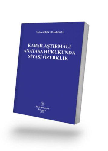 Karşılaştırmalı Anayasa Hukukunda Siyasi Özerklik