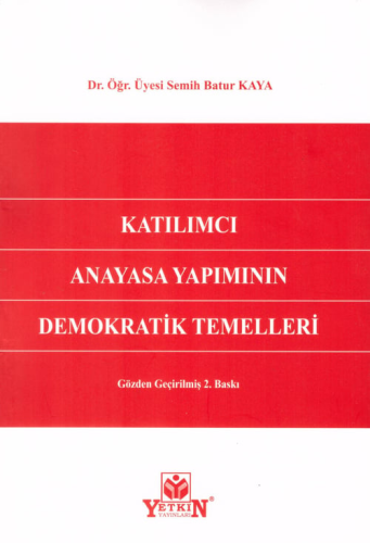 Katılımcı Anayasa Yapımının Demokratik Temelleri