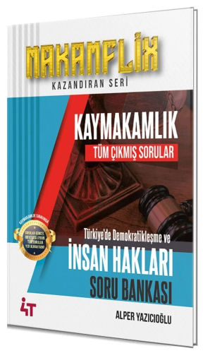 4T Yayınları MAKAMFLİX Kaymakamlık Türkiyede Demokratikleşme ve İnsan Hakları Tüm Çıkmış Sorular Çözümlü