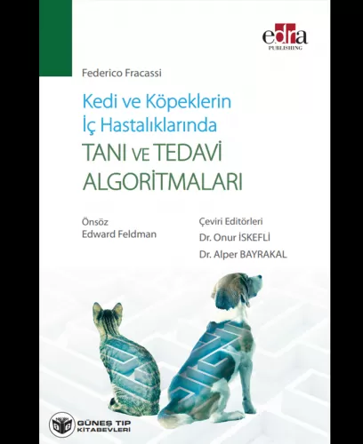 Kedi ve Köpeklerin İç Hastalıklarında Tanı ve Tedavi Algoritmaları
