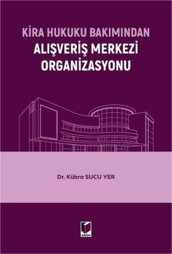 Borçlar Hukuku - Kira Hukuku Bakımından Alışveriş Merkezi Organizasyon