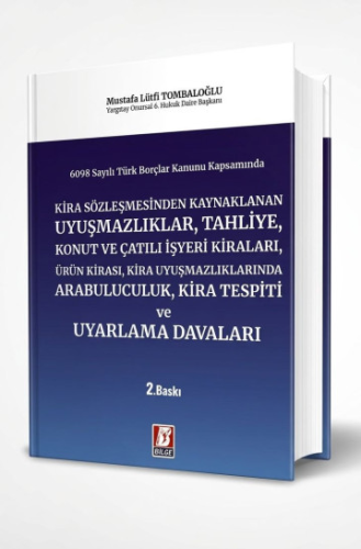 Borçlar Hukuku - Kira Sözleşmesinden Kaynaklanan Uyuşmazlıklar ve Uyar