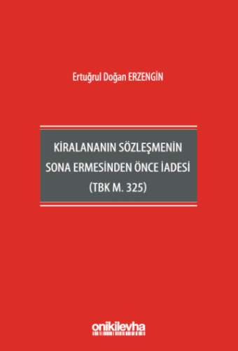 Kiralananın Sözleşmenin Sona Ermesinden Önce İadesi (TBK m. 325)