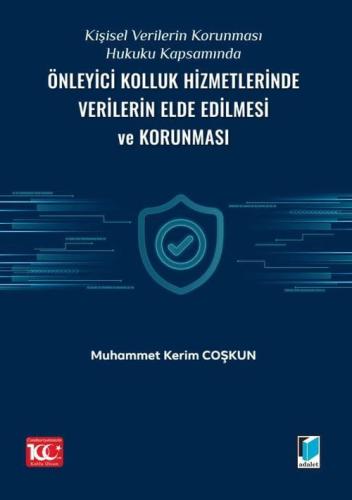 Önleyici Kolluk Hizmetlerinde Verilerin Elde Edilmesi ve Korunması