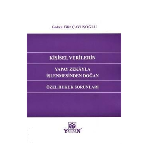 Kişisel Verilerin Yapay Zekayla İşlenmesinden Doğan Özel Hukuk Sorunları