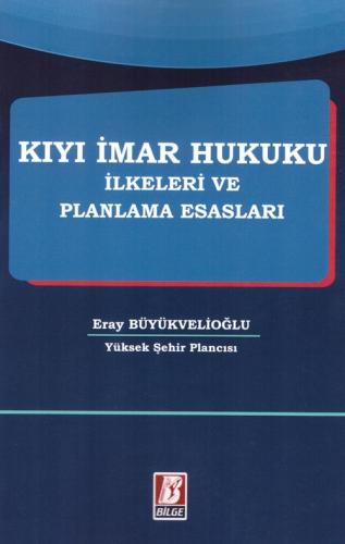 Kıyı İmar Hukuku İlkeleri ve Planlama Esasları