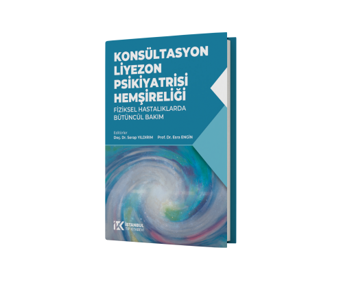 Konsültasyon Liyezon Psikiyatrisi Hemşireliği