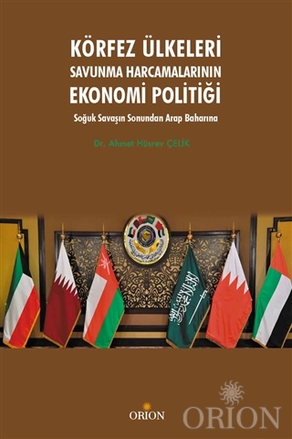 Körfez Ülkeleri Savunma Harcamalarının Ekonomi Politiği