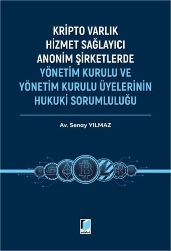 - Kripto Varlık Hizmet Sağlayıcı Anonim Şirketlerde Yönetim Kurulu ve 