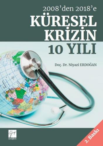 Küresel Krizin 10 Yılı 2008'den 2018'e Niyazi Erdoğan