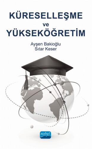 Küreselleşme ve Yükseköğretim Ayşen Bakioğlu